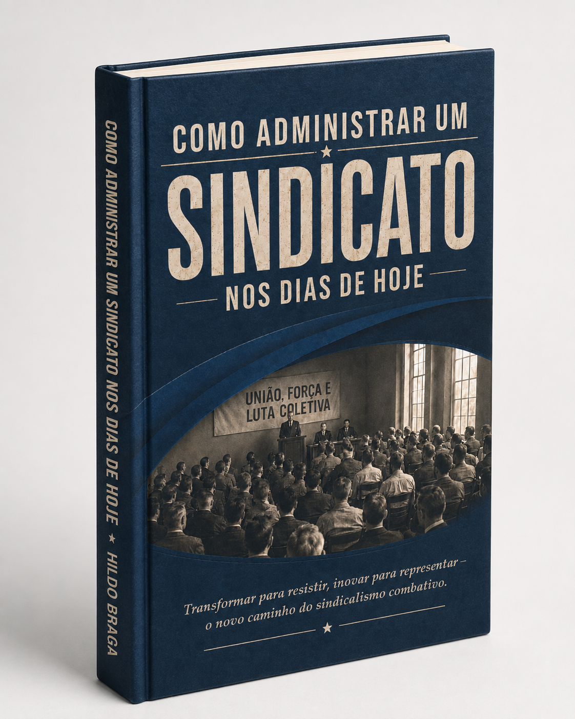 Capa do livro Como Administrar um Sindicato nos Dias de Hoje, de Hildo Braga